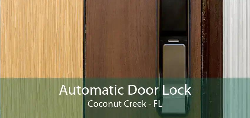 Automatic Door Lock Coconut Creek - FL