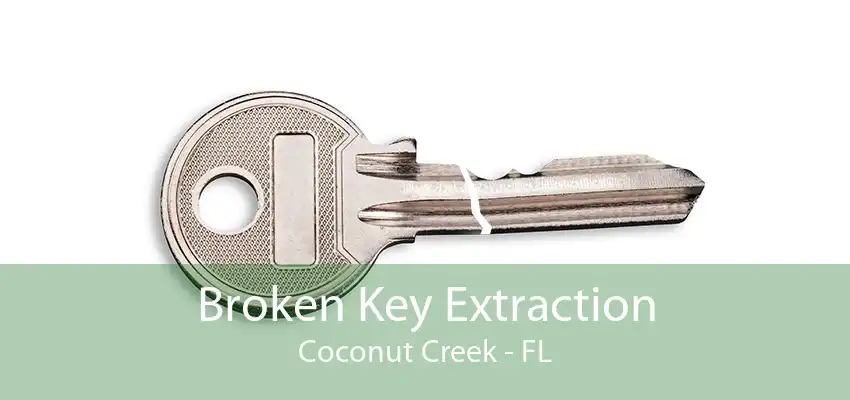 Broken Key Extraction Coconut Creek - FL