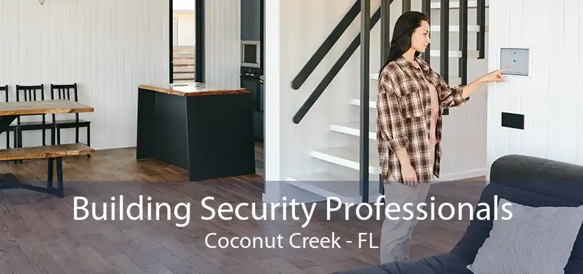 Building Security Professionals Coconut Creek - FL