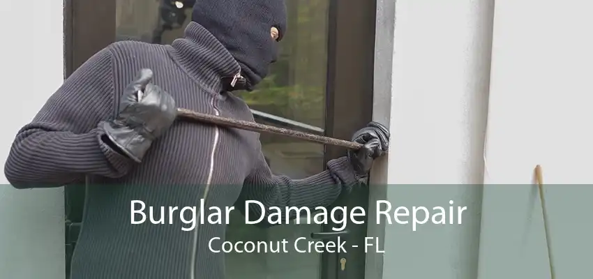 Burglar Damage Repair Coconut Creek - FL