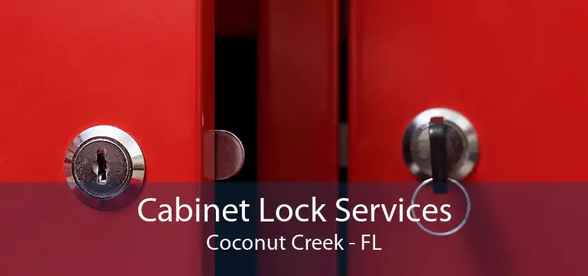 Cabinet Lock Services Coconut Creek - FL