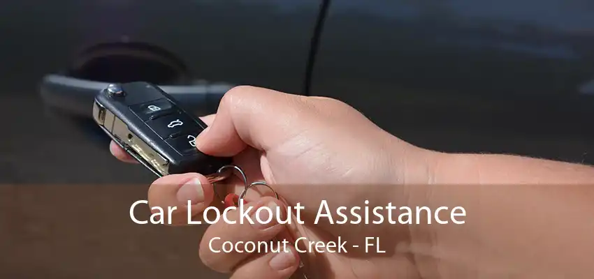 Car Lockout Assistance Coconut Creek - FL