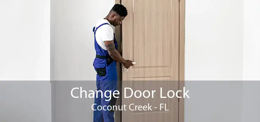 Change Door Lock Coconut Creek - FL