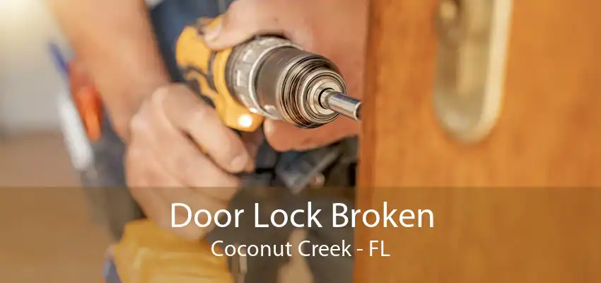 Door Lock Broken Coconut Creek - FL