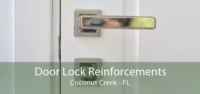 Door Lock Reinforcements Coconut Creek - FL