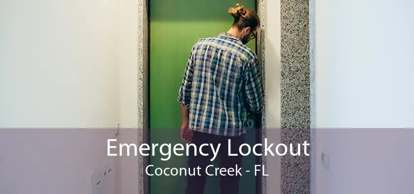 Emergency Lockout Coconut Creek - FL