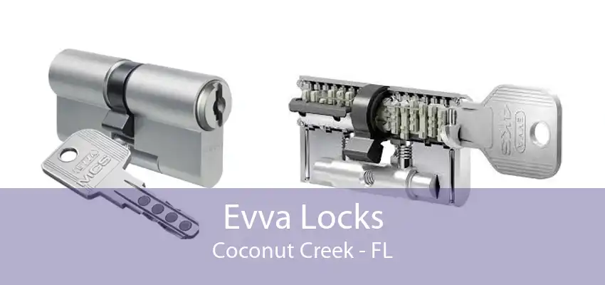 Evva Locks Coconut Creek - FL