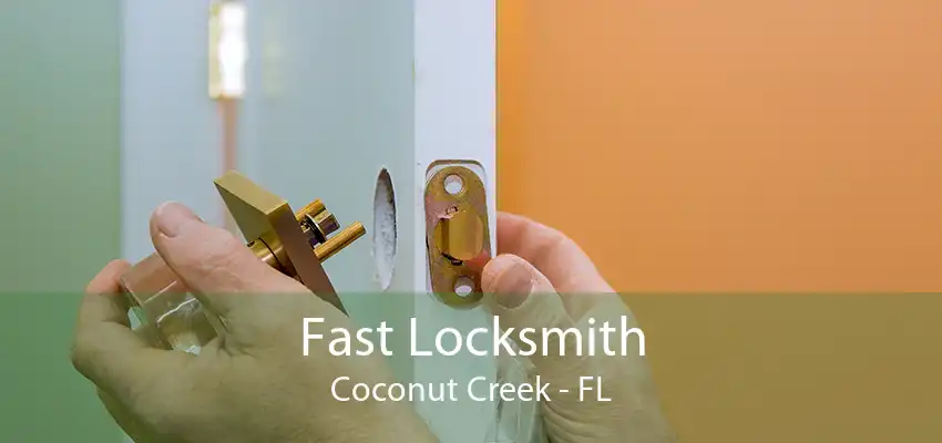 Fast Locksmith Coconut Creek - FL