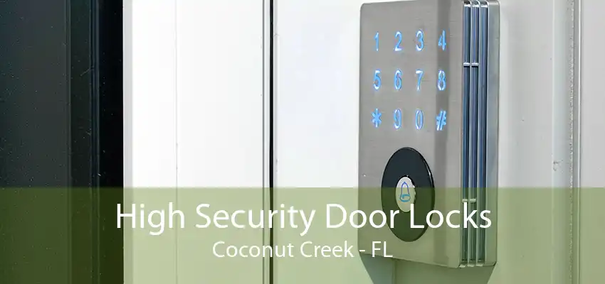 High Security Door Locks Coconut Creek - FL