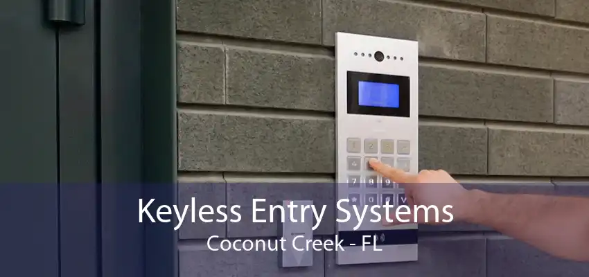 Keyless Entry Systems Coconut Creek - FL