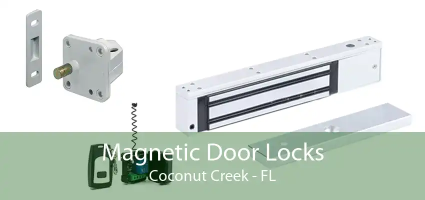 Magnetic Door Locks Coconut Creek - FL