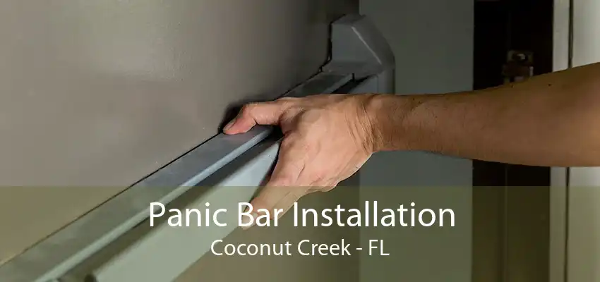 Panic Bar Installation Coconut Creek - FL