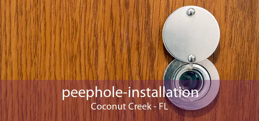 peephole-installation Coconut Creek - FL