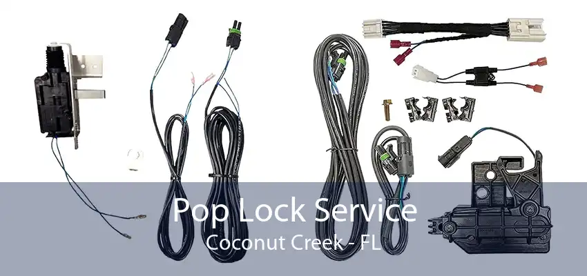 Pop Lock Service Coconut Creek - FL