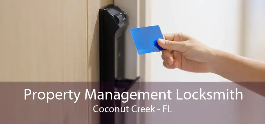 Property Management Locksmith Coconut Creek - FL