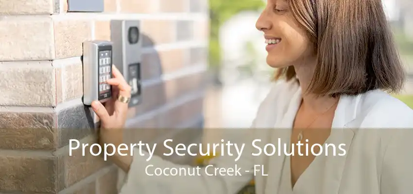 Property Security Solutions Coconut Creek - FL