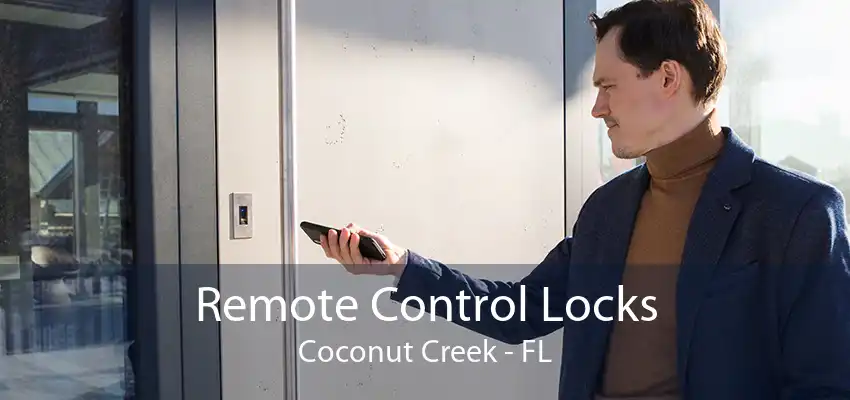 Remote Control Locks Coconut Creek - FL