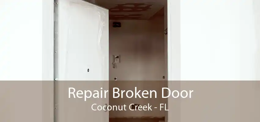 Repair Broken Door Coconut Creek - FL