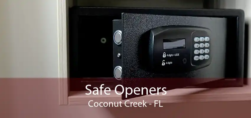 Safe Openers Coconut Creek - FL