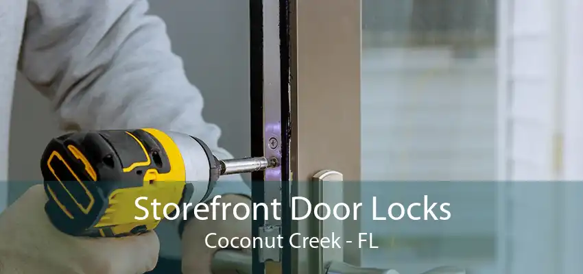 Storefront Door Locks Coconut Creek - FL