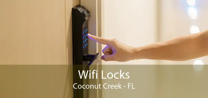 Wifi Locks Coconut Creek - FL